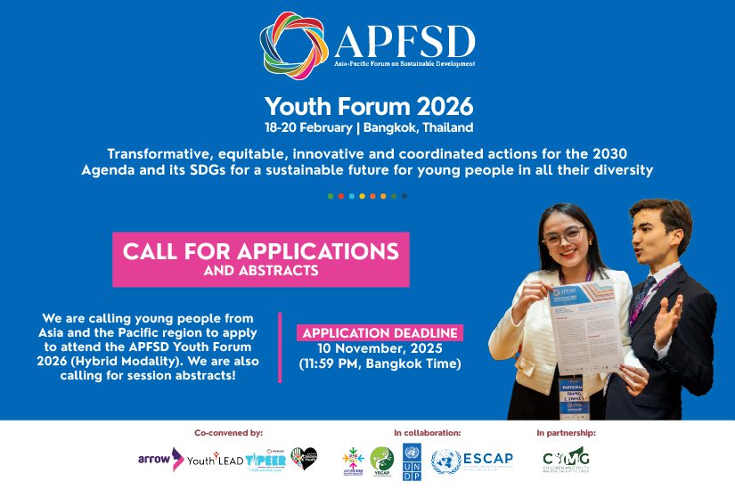 Promotional poster for the APFSD Youth Forum 2026's Call for Applications. The hybrid event takes place 18-20 February 2026 in Bangkok, Thailand. The poster announces a Call for Applications and Call for Abstracts for young people from the Asia and Pacific region, inviting them to apply to the Youth Forum, and also submit session abstracts. The Application Deadline is 10 November 2025 (11:59 PM, Bangkok Time). The poster includes a photo of two young delegates and partner logos.