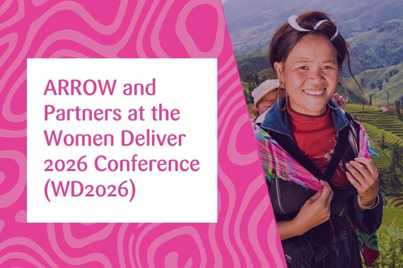 Promotional flyer for ARROW's engagement at the Women Deliver 2026 Conference (WD2026). ARROW at Women Deliver poster includes a women who is carrying a baby and smiling while looking straight at the camera.