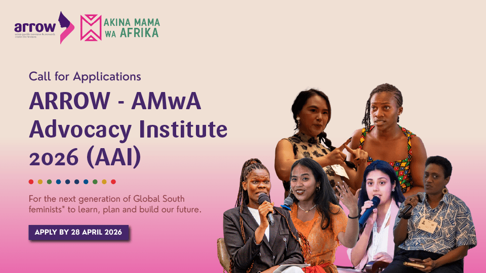 A promotional graphic for a "Call for Applications" for the ARROW AMwA Advocacy Institute 2026 (AAI 2026). The header features the logos for ARROW and Akina Mama wa Afrika. The text states the program is "For the next generation of Global South feminists* to learn, plan and build our future." The design includes a photo collage of six women, with some holding microphones. A button at the bottom left reads, "APPLY BY 28 APRIL 2026." The background is a soft gradient of beige and pink.